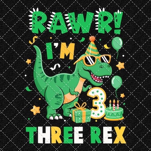 Peut inclure: Un dinosaure vert portant des lunettes de soleil et un chapeau de fête, avec le texte "RAWR! I'M THREE REX" en vert et jaune. Le design comprend un gâteau d'anniversaire, des ballons et un coffret cadeau sur fond noir.