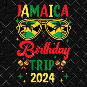 Jamaica Birthday Trip Vacation Summer 2024 Png, Birthday trip Png, Birthday Png, Jamaica trip Png Digital Download