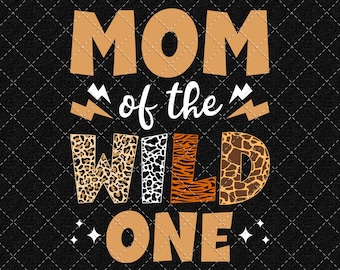 Mama Der Wild One Jungle 1. Geburtstag PNG, Familie Passende Png, Wild One Geburtstag Png, Tierliebhaber Png, (Digitaler Download)
