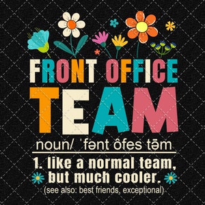 Front Office Png, Front Office Dream Team Png, School Secretary, Back to school Png, Office Staff Png, Office Squad Png Digital Download