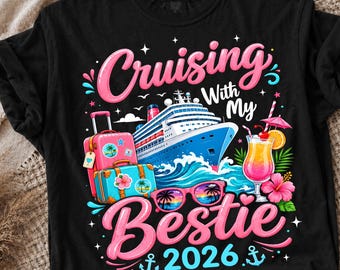 Cruising With My Bestie 2026 PNG, Bestie Cruise Png, Bestie Trip Png, Matching Cruise Png, Cruise Shirt Design, Digital Download