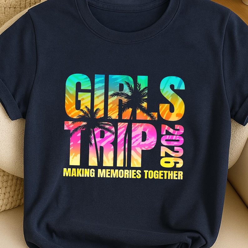 Girls Trip 2026 PNG, Birthday Trip Png, Besties Trip Png, Summer Vacation Png, Girls Trip Design Png, Making Memories Digital Download image 1