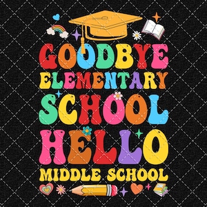 Laatste dag png, vaarwel basisschool Hallo middelbare school, afstudeerdag png, middelbare school png digitale download
