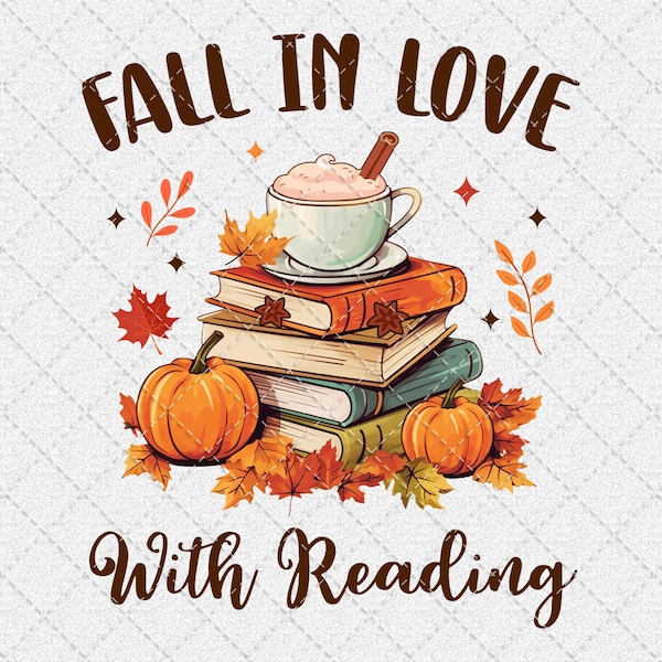 Fall In Love With Reading Png, Autumn Pumpkins And Teachers, Autumn Png, Fall Leaves Autumn Thanksgiving, Reading Book Png Digital Download