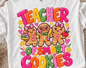 Teacher Of Smart Cookies PNG, Christmas Teacher PNG, Cute Gingerbread Classroom Design, Holiday Teacher, Festive School Digital Download