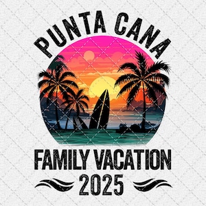 Punta Cana 2025 Sublimation Design Png, Punta Cana Vacation 2025 Png, Punta Cana Trip Png, Summer Vacation Png Digital Download