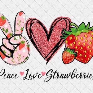 Peace Love Strawberries Png, Strawberry Lover Png, Strawberry Festival, Strawberry Season, Strawberry Fruit Png Digital Download
