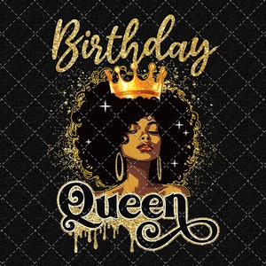 Birthday Queen Png, Birthday Png, Afro Black Girls Png, African American, Queen Birthday Png Digital Download