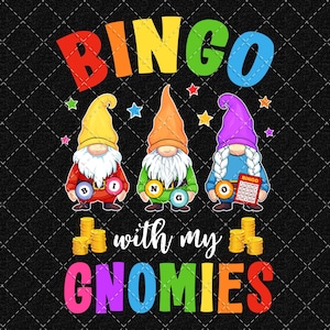 Bingo Png, Bingo With My Gnomies Png, Bingo Squad Png, Bingo Crew Png, Bingo Card Png, Bingo Lover Png Digital Download