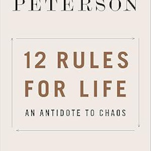 12 Rules for Life: An Antidote to Chaos, jordan peterson