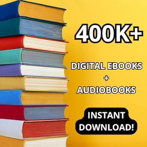 May include: A stack of colourful books with the text "400K+ DIGITAL EBOOKS + AUDIOBOOKS INSTANT DOWNLOAD!" on a yellow background.