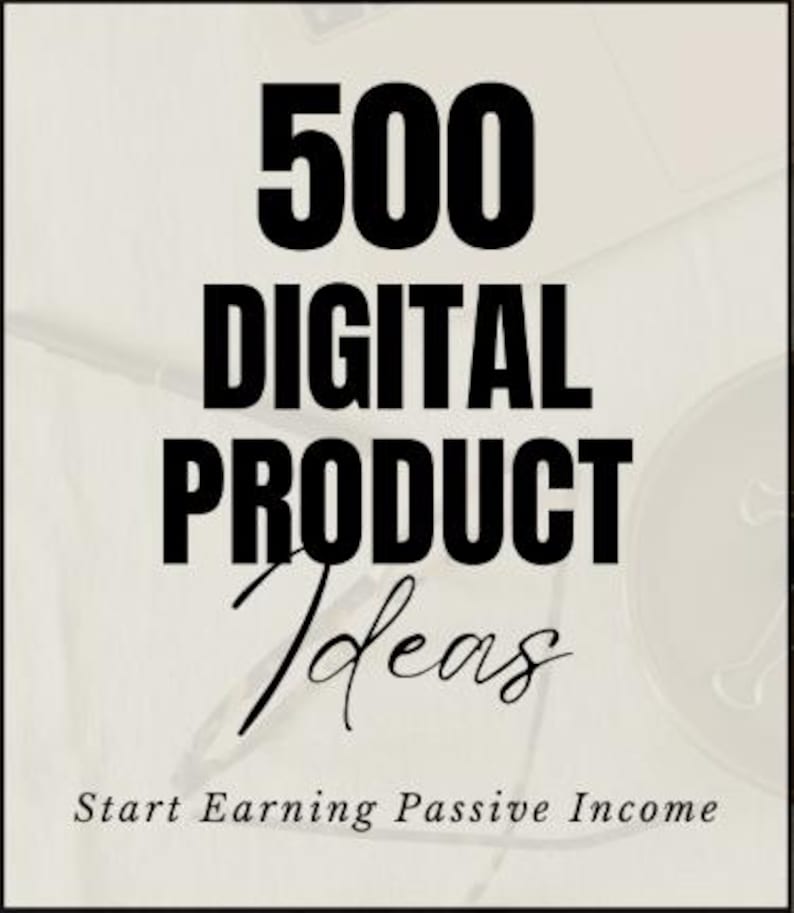 500 DIGITAL PRODUCT IDEAS, Start Earning Passive Income - Etsy