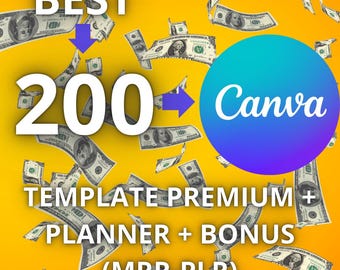 Pode incluir: Gráfico com a palavra "BEST" acima do número "200" e a palavra "Canva" em um círculo azul e roxo. O texto "TEMPLATE PREMIUM + PLANNER + BONUS (MRR-PLR)" também está presente. Notas de dólar espalhadas em um fundo amarelo.
