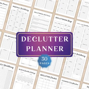 May include: A collection of printable decluttering planner pages. The central image features a purple and gold sign that reads "DECLUTTER PLANNER" with "30 PAGES" below. Surrounding pages include habit trackers, bingo, and daily and weekly schedules.