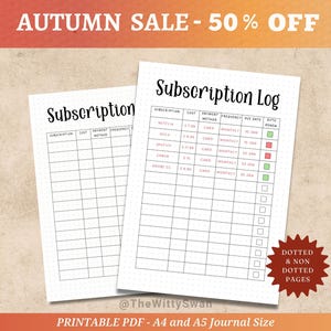 May include: Two printable subscription log sheets with dotted and non-dotted pages. The sheets are labeled "Subscription Log" and include columns for subscription, cost, payment method, frequency, due date, and auto-renew. The text "AUTUMN SALE - 50% OFF" is at the top.
