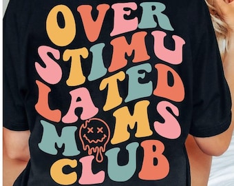 Maglietta Overstimulated Moms Club – Divertente maglietta unisex in cotone per mamme stanche