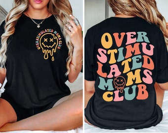 Over Stimated Moms Club - Tshirt - Geschenk - Unisex Shirt für Erwachsene