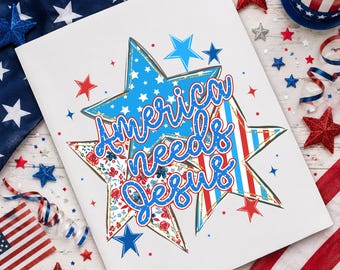 America Needs Jesus Png, 4th July Christian Striped Stars Png, Faith and Freedom Png, Red White Blue Png, Independence Day Png, Cottagecore