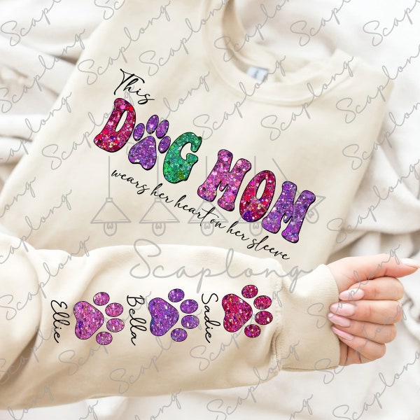 This Dog Mom Wears Her Heart On Her Sleeve Png, Dog Mom Valentine, Mama Valentine,Glitter Faux Sequin, Custom Paw Print, Valentine's Day Png
