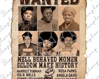 Well Behaved Women Seldom Make History Png, African American Png, Juneteenth Png, Black Power Png, Juneteenth The Real Independence Png