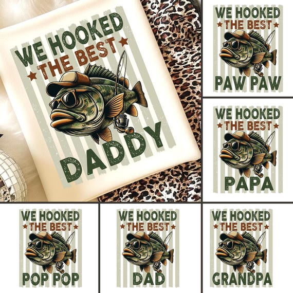 Custom We Hooked The Best Daddy Png, Bass Fishing Dad Png, Camouflage Dad Png, Father's Day Gift, Dad Life Png, Reel Cool Dad Png, Dad Gift