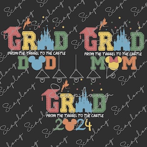Bundle Family Graduate From The Tassel To The Castle 2024 Svg, Graduation 2024 Svg, Proud Of Senior Svg, Graduation Trip Svg, Class Of 2024
