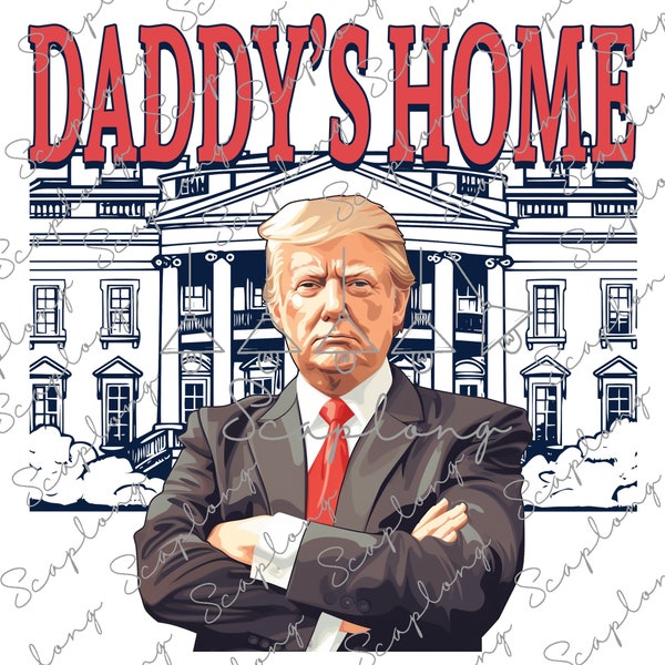 Daddys Home Trump Png Etsy
