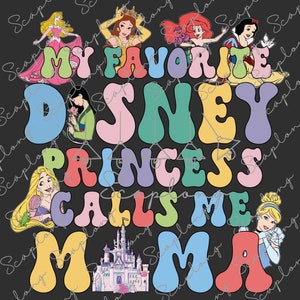 Meine Lieblingsprinzessin Nennt mich Mama Png, Prinzessin Png, magisches Königreich, Familienurlaub, Muttertagspng, Familienausflug 2024 Png, Geschenk für Mama