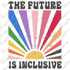 De toekomst is inclusief Svg Png, LGBTQ Svg, Pride Month Svg, Rainbow Pride Svg, Progress Pride, Social Justice, Trans Rights Top, LGBT Svg