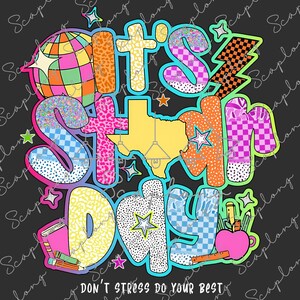 Es ist Star Day Don't Stress, tun Sie Ihr Bestes Png, Preppy Test Tag Png, Testtag Png Design, Zustand Testen Png, Testkoordinater Png