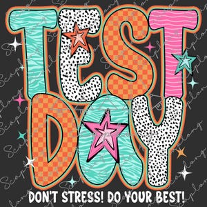 É o Dia das Estrelas Não Estresse Faça o Seu Melhor Png, Dia de Testes Preppy Png, Design de Dia de Testes Png, Testes Estaduais Png, Coordenador de Testes Png