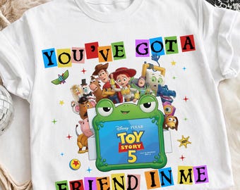 You've Got A Friend In Me Png, New Cartoon Movie Png, Toy and Friends Png, Kids Shirt Png, Toy Movie Characters Png, Instant Download PNG