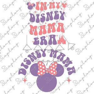 Bundle In My Mama Era Png, Mama Png, Mother&#39;s Day png, Mouse Mom Png, Family Trip Png, Magical Kingdom, Family Vacation Png, Gift For Mommy