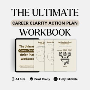 May include: A digital workbook titled "The Ultimate Career Clarity Action Plan Workbook" displayed on a tablet. The workbook includes sections for assessing strengths, creating goals, and setting long-term career objectives. Features include A4 size, print-ready, and fully editable.
