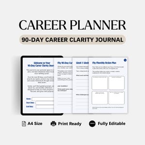 Peut inclure: Un planificateur de carrière numérique avec le texte "CAREER PLANNER" et "90-DAY CAREER CLARITY JOURNAL". Le planificateur comprend des sections pour la définition des objectifs, les réflexions hebdomadaires et les plans d'action mensuels. Il est au format A4, prêt à imprimer et entièrement modifiable.