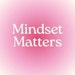 Mindset Matters
