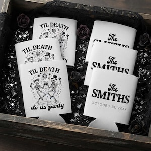 May include: A set of white foam can coolers featuring black ink designs. Three coolers display skeletons dancing with the text TIL DEATH do us party. Three coolers feature the text The SMITHS and OCTOBER 31, 20XX in a bold black font.