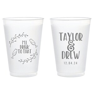 I&#39;ll Drink To That Customized Wedding Frosted Cups, Personalized Wedding Drinkware, Custom Wedding Favor Cups, Frosted Cup for Wedding Guest