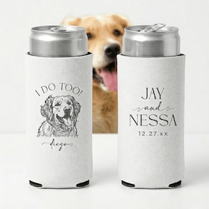 May include: Two white foam can coolers with silver metal rims. The left cooler features a line drawing of a dog, the text I DO TOO!, and the name diego. The right cooler displays the text JAY and NESSA with the date 12.27.xx below.