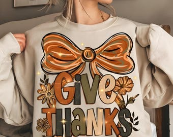 Floral "Give Thanks" Fall Coquette Design - PNG SVG (Digital Download)