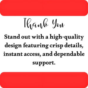 May include: A square graphic with red horizontal bars at the top and bottom. The white center contains the black text: Thank You. Stand out with a high-quality design featuring crisp details, instant access, and dependable support.