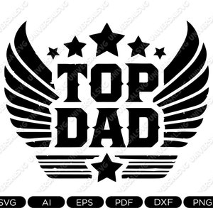 Top Dad Svg, Father&#39;s Day Svg Png, Patriotic Father&#39;s Day Digital Download, DIY T-shirt Design, Crafting Vector File for Cricut & Silhouette