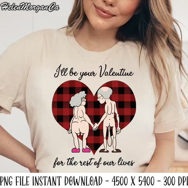 I'll Be Your Valentine For The Rest Of Our Lives Png, Funny Dirty Valentine's Day Png, Valentine Png, Happy Valentines Day Png, Retro Vday