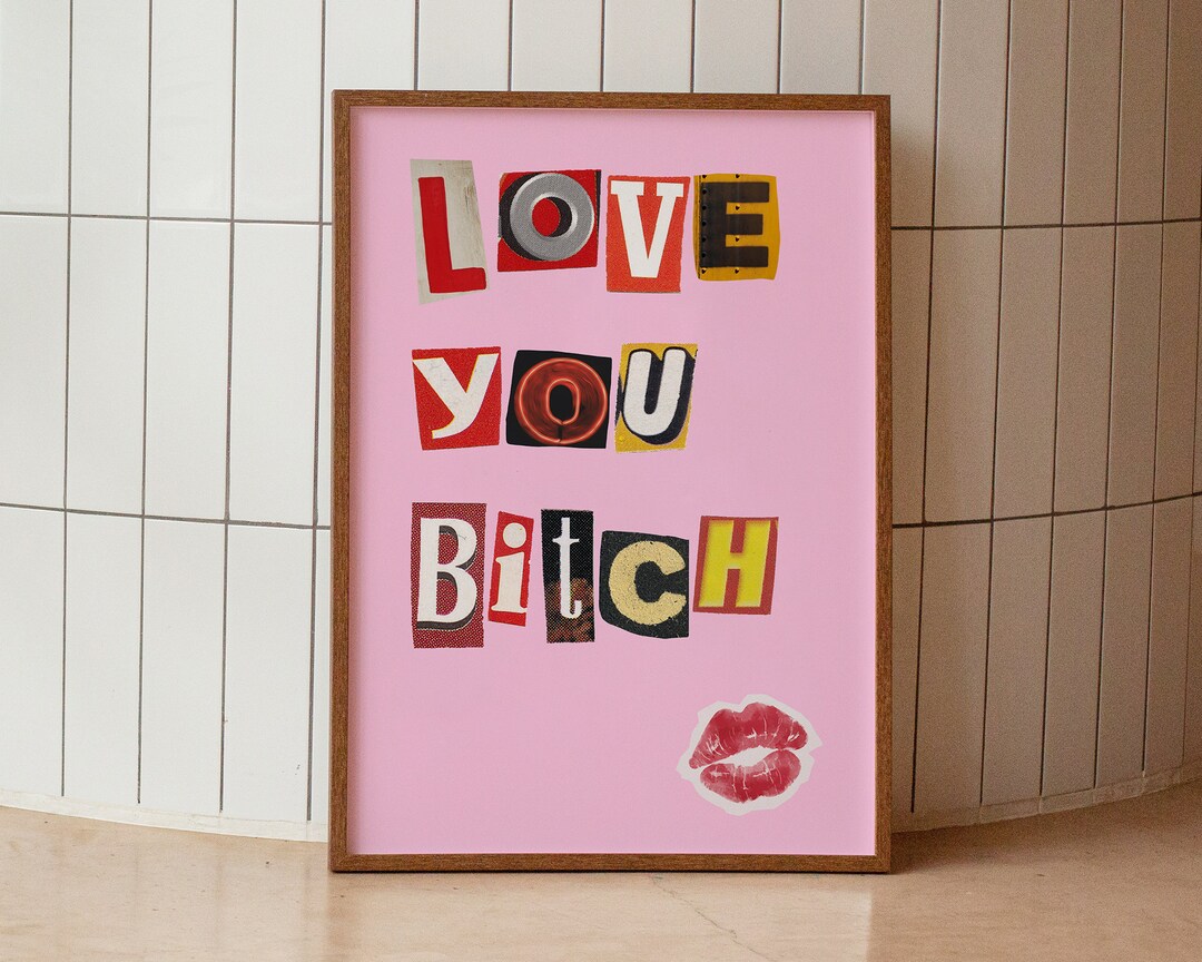 Love You Bitch Wall Art Witty Digital Print Trendy Kiss Art Humorous ...