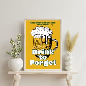 Poster One more beer, one less love. High resolution png file for printing