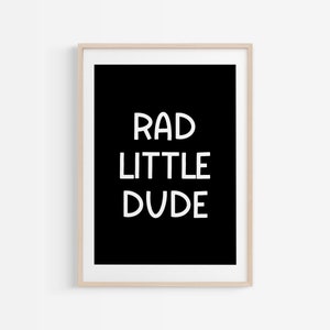 Rad Little Dude Print, Boys Nursery Art, Black and White Boys Room Art, Trendy Nursery Art, Cool Boys Wall Decor, Toddler Boys Room