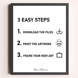 Puede incluir: Impresi&oacute;n enmarcada en negro con fondo blanco. El texto dice "3 PASOS F&Aacute;CILES" seguido de instrucciones: "1. DESCARGA LOS ARCHIVOS", "2. IMPRIME LA OBRA DE ARTE" y "3. ENMARCA TU NUEVO ARTE". El logotipo de Grace Galerie est&aacute; en la parte inferior.