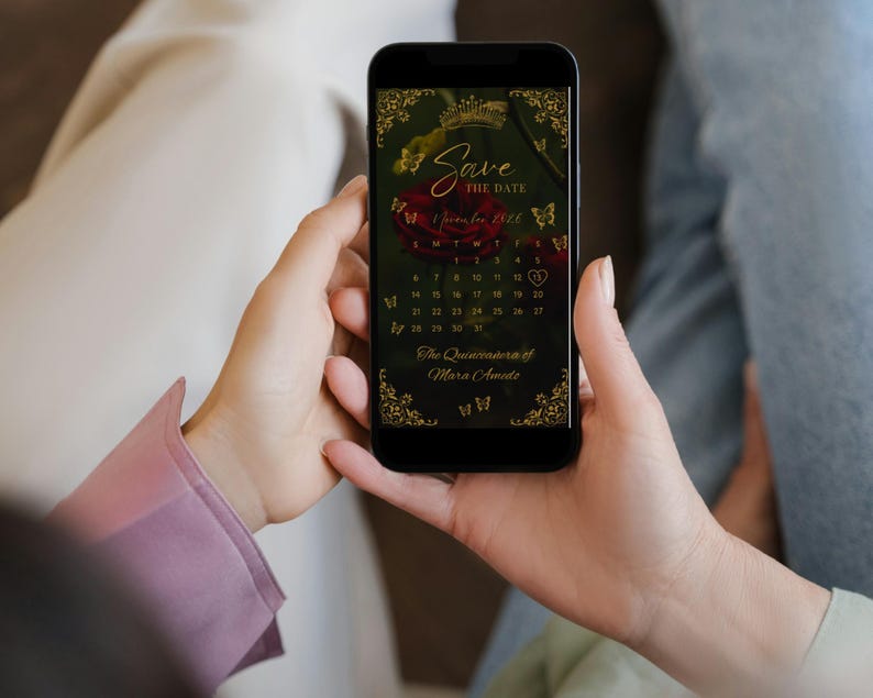 May include: A smartphone screen displaying a digital Save the Date invitation with a dark background, red roses, gold butterflies, and a crown. The text reads Save the Date, November 2026, and The Quinceanera of Mara Amode, featuring a calendar grid.