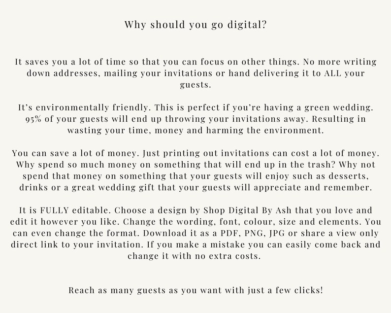 May include: A digital informational graphic with black text on a light background titled Why should you go digital? The text outlines benefits of digital invitations, including time savings, environmental impact, cost efficiency, and editability.