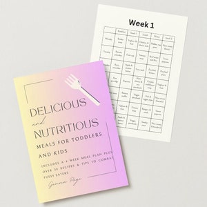 Delicious & Nutritious: Meals for Toddlers and Kids